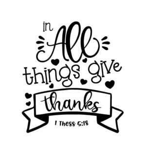 In all things give thanks free svg