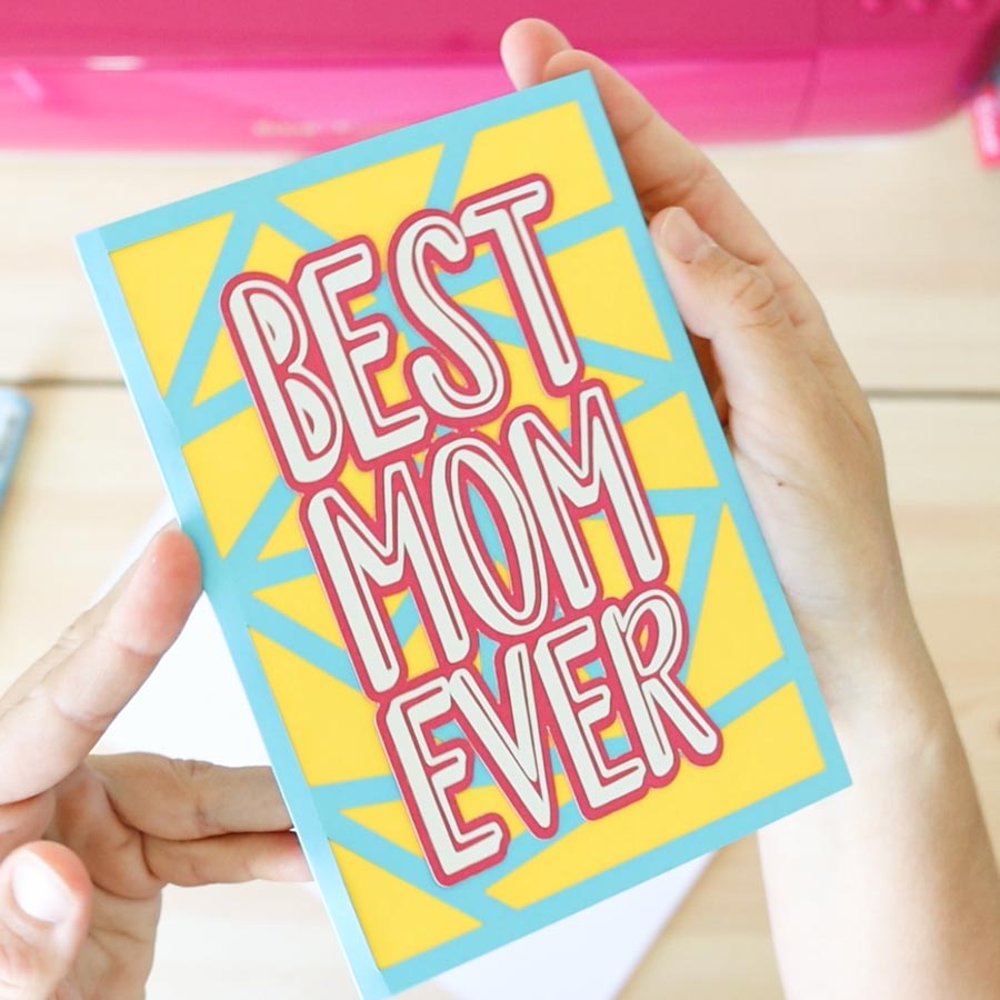 best mom ever card made with cricut