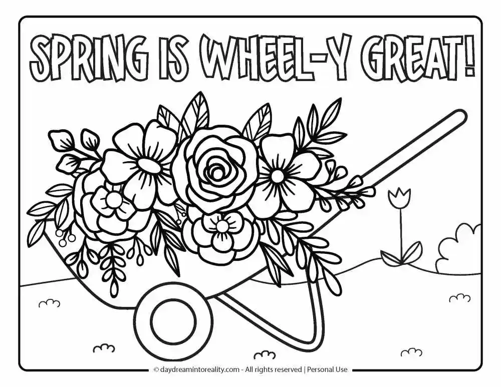 Spring Coloring Page - Spring is wheel-y great phrase with a wheelbarrow carrying flowers.