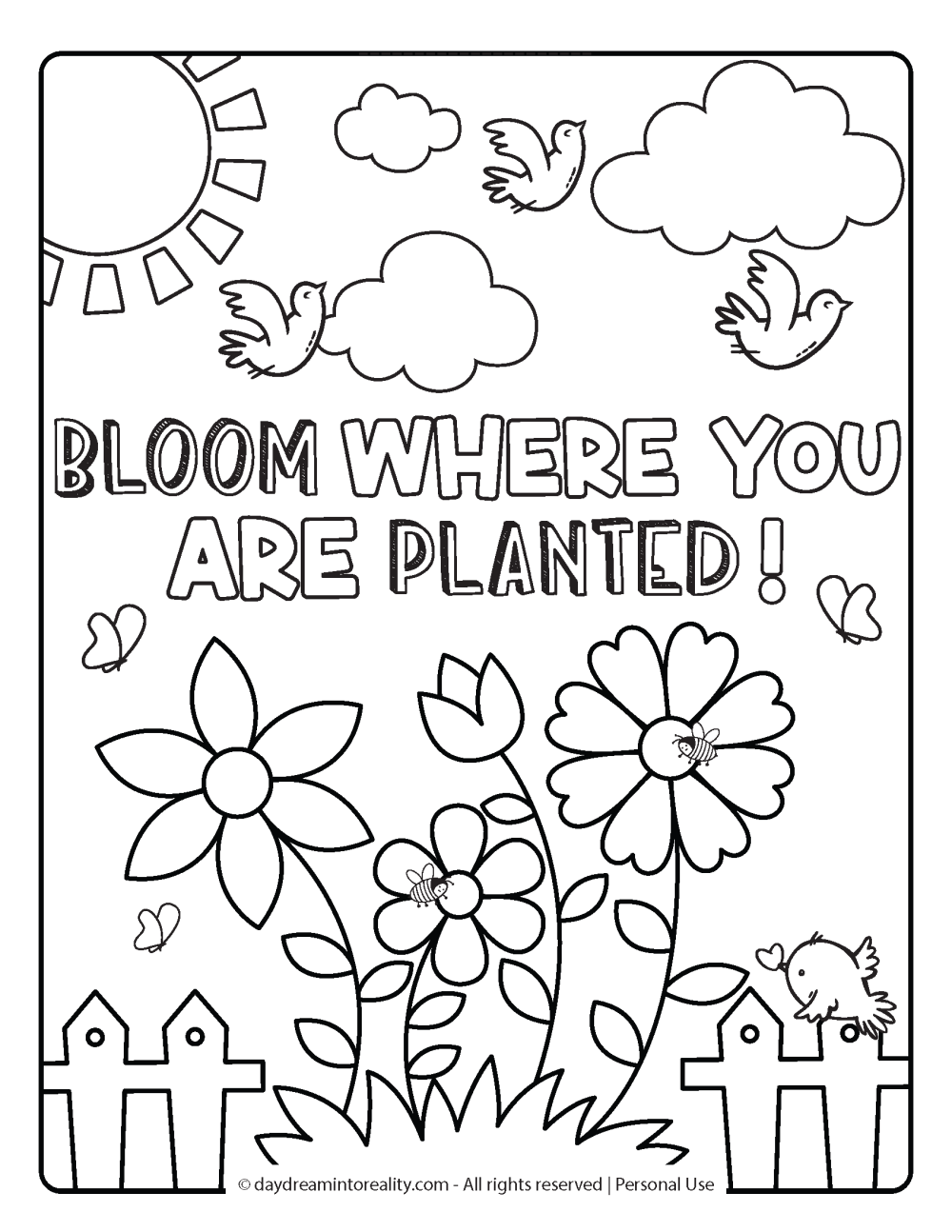 Spring Coloring Page - Bloom where you are planted quote surrounded by a garden, bees, butterflies and birds.